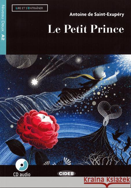 Le Petit Prince, m. Audio-CD : Französische Lektüre für das 2., 3. und 4. Lernjahr. Niveau A2 Saint-Exupéry, Antoine de 9783125002715 Cideb Editrice - książka