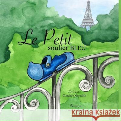 Le Petit soulier Bleu Candace Meredith, Courtney Strickland 9798361705344 Independently Published - książka