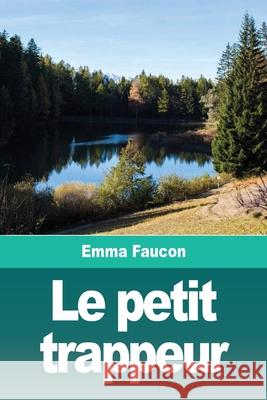 Le petit trappeur Emma Faucon 9783967876659 Prodinnova - książka