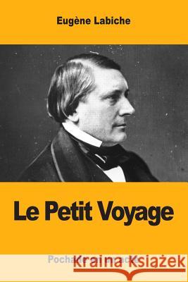 Le Petit Voyage Eugene Labiche 9781545521755 Createspace Independent Publishing Platform - książka