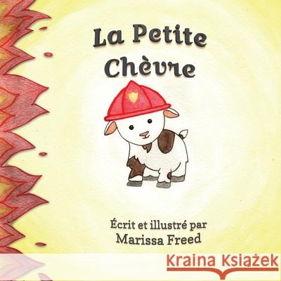Le Petite Chèvre: The Little Goat Freed, Marissa 9781949929560 Creo En Ti Media - książka