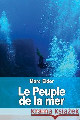 Le Peuple de la mer Elder, Marc 9781530378708 Createspace Independent Publishing Platform - książka