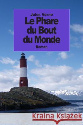 Le Phare du Bout du Monde Verne, Jules 9781500906825 Createspace - książka