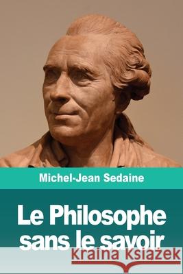 Le Philosophe sans le savoir Michel-Jean Sedaine 9783967870022 Prodinnova - książka