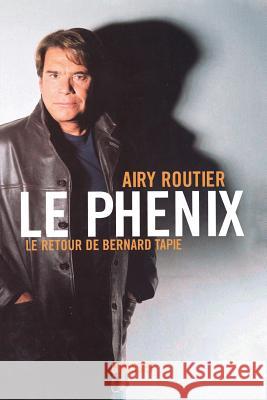 Le ph?nix Routier-A 9782246703310 Grasset - książka