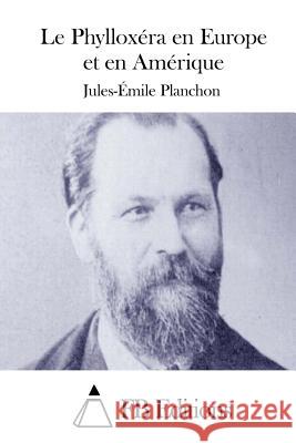 Le Phylloxéra en Europe et en Amérique Fb Editions 9781508706946 Createspace - książka