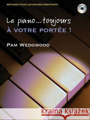 Le Piano... Toujours a Votre Portee!: Solo De Piano  9780571579969 Faber Music Ltd - książka