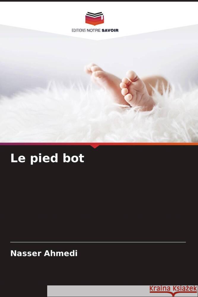 Le pied bot Ahmedi, Nasser 9786205182987 Editions Notre Savoir - książka