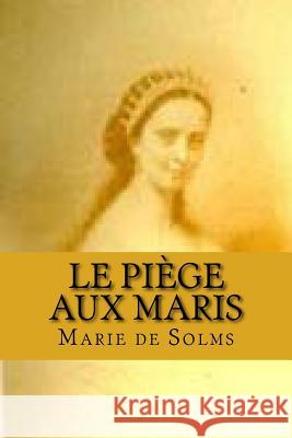 Le piege aux maris de Solms 9781516912964 Createspace - książka