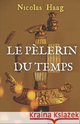 Le Pèlerin du Temps Haag, Nicolas 9798747643352 Independently published - książka