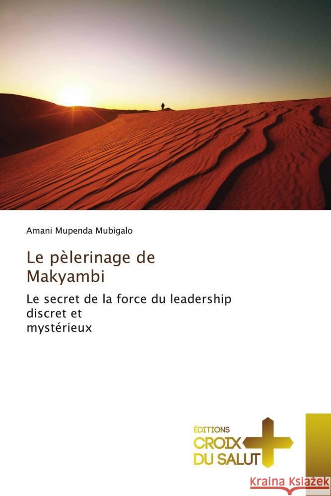 Le pèlerinage de Makyambi Mubigalo, Amani Mupenda 9786203845105 Éditions Croix du Salut - książka