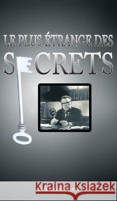 Le Plus Etrange Des Secrets / The Strangest Secret Earl Nightingale 9781638231066 www.bnpublishing.com - książka