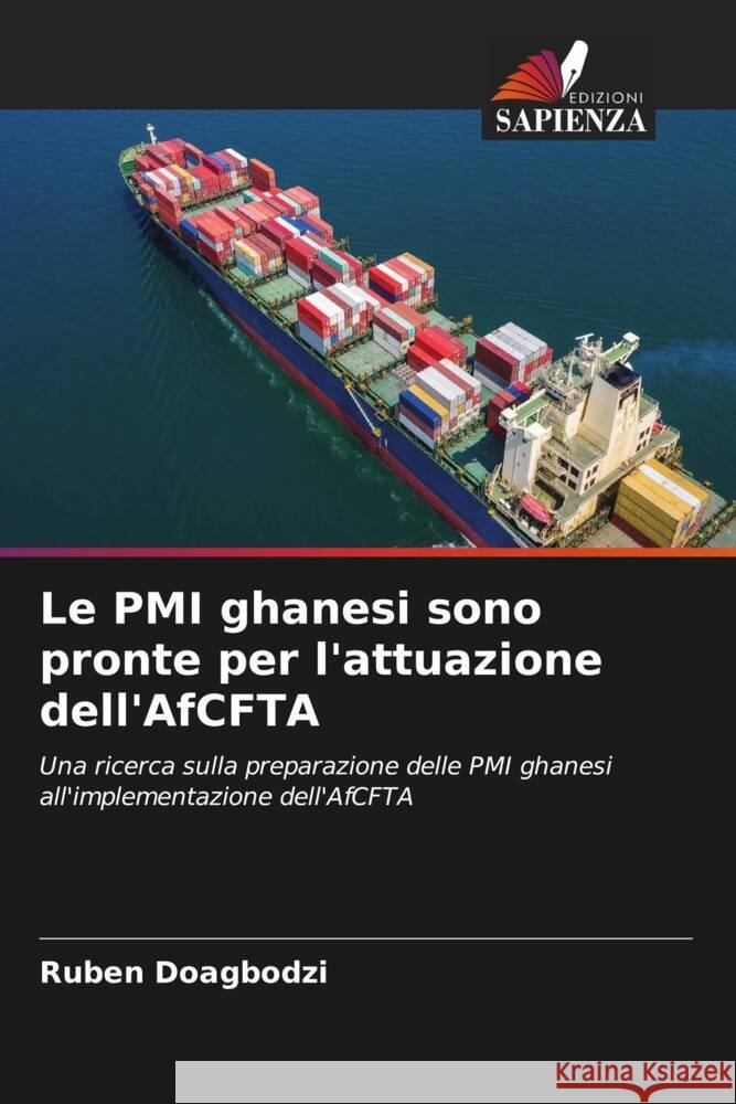 Le PMI ghanesi sono pronte per l'attuazione dell'AfCFTA Doagbodzi, Ruben 9786208390198 Edizioni Sapienza - książka