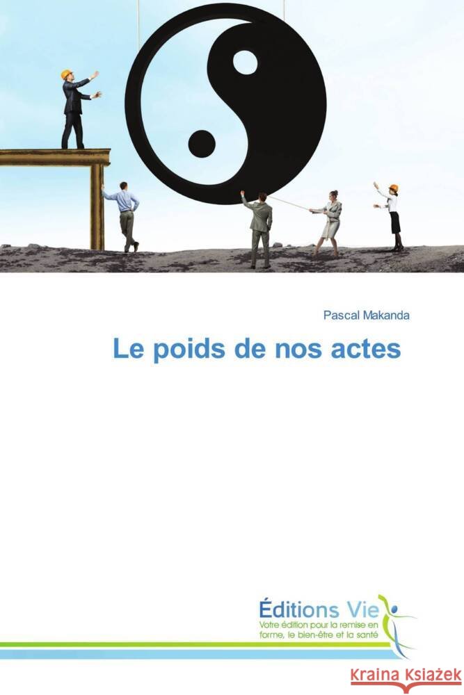 Le poids de nos actes Makanda, Pascal 9786208997069 Éditions Vie - książka