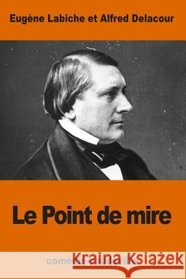 Le Point de mire Delacour, Alfred 9781539957164 Createspace Independent Publishing Platform - książka