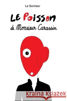 Le Poisson de Monsieur Carassin Le Sonneur 9782493440006 Afnil - książka