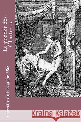 Le portier des Chartreux de Latouche, Gervaise 9781517699222 Createspace - książka