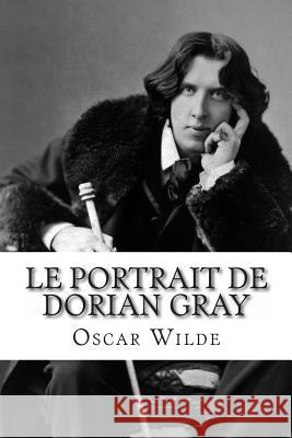 Le Portrait de Dorian Gray Oscar Wilde Albert Savine Mauro Liistro 9781495981678 Createspace - książka