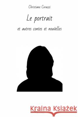 Le portrait et autres contes et nouvelles Livio Editions 9781505703375 Createspace - książka