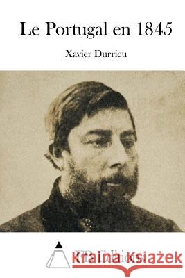 Le Portugal en 1845 Fb Editions 9781514325407 Createspace - książka