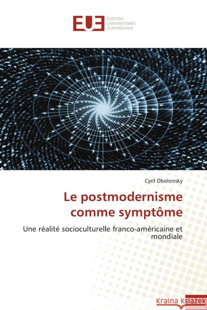 Le postmodernisme comme symptôme Obolonsky, Cyril 9783639678710 Éditions universitaires européennes - książka
