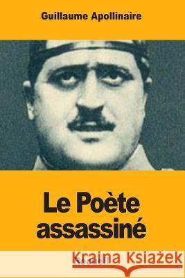 Le Poète assassiné Apollinaire, Guillaume 9781987734553 Createspace Independent Publishing Platform - książka