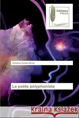 Le poète polyphoniste Minté, Oumarou Kandra 9786202296953 Editions Muse - książka