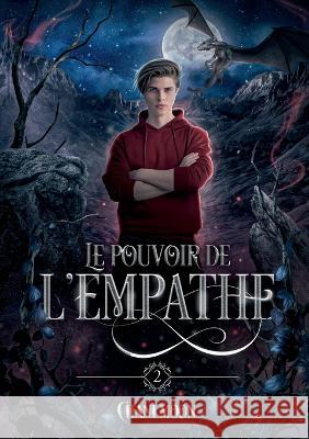 Le Pouvoir de l\'Empathe, tome 2 Chani Moon 9782322468560 Books on Demand - książka