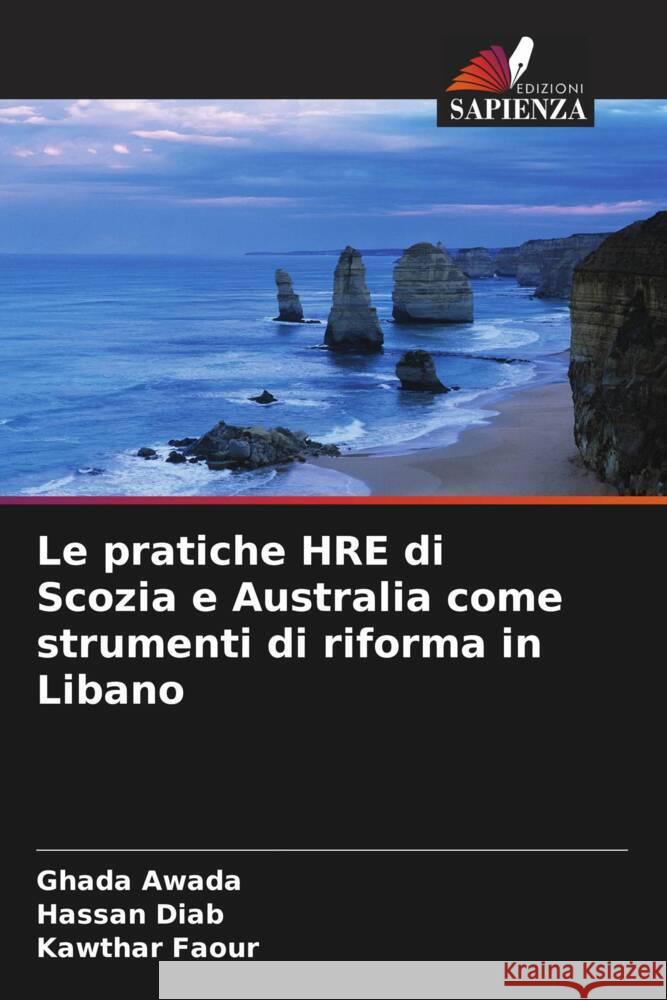 Le pratiche HRE di Scozia e Australia come strumenti di riforma in Libano Ghada Awada Hassan Diab Kawthar Faour 9786206863267 Edizioni Sapienza - książka