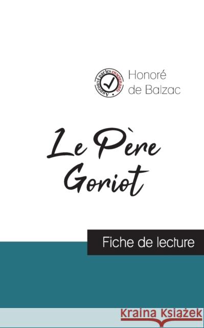 Le Père Goriot de Balzac (fiche de lecture et analyse complète de l'oeuvre) de Balzac, Honoré 9782759312061 Comprendre La Litterature - książka