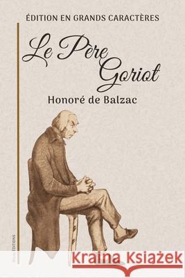 Le P?re Goriot: ?dition en grands caract?res Honor? de Balzac 9782384556519 Alicia Editions - książka