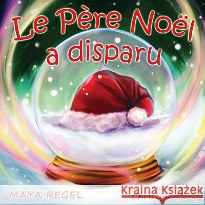Le père noël a disparu Regel, Maya 9781514150917 Createspace - książka