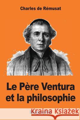 Le Père Ventura et la philosophie De Remusat, Charles 9781544658636 Createspace Independent Publishing Platform - książka