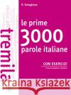 Le prime 3000 parole italiane con esercizi : Livello intermedio / avanzato. Übungsbuch Tartaglione, Roberto 9783190353637 ALMA Edizioni