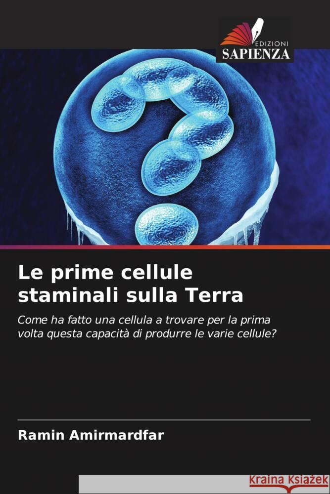 Le prime cellule staminali sulla Terra Ramin Amirmardfar 9786207397051 Edizioni Sapienza - książka