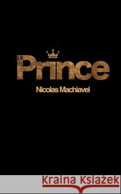 Le Prince Nicolas Machiavel 9781720307310 Createspace Independent Publishing Platform - książka