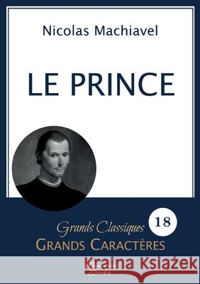 Le Prince en grands caract?res: Police Arial 18 facile ? lire Nicolas Machiavel 9782384370337 Memoria Books - książka