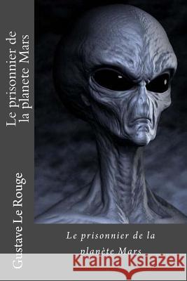 Le prisonnier de la planete Mars Edibooks 9781535490511 Createspace Independent Publishing Platform - książka