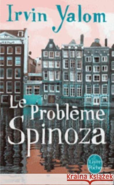 Le probleme Spinoza (Prix des Lecteurs 2014) Irvin D Yalom 9782253168683 Le Livre de poche - książka
