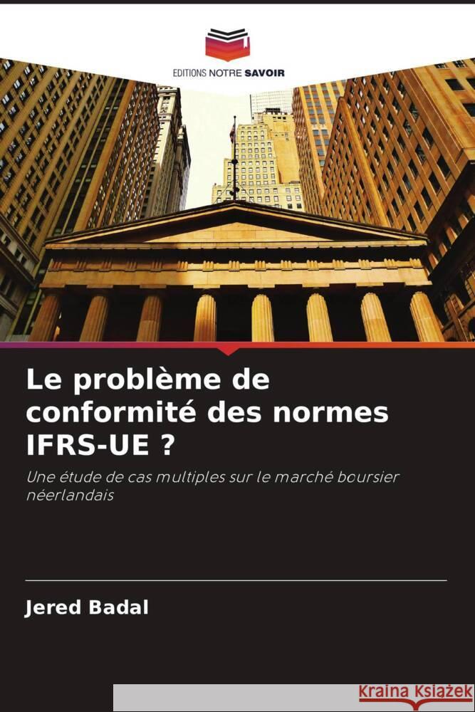 Le problème de conformité des normes IFRS-UE ? Badal, Jered 9786205419526 Editions Notre Savoir - książka