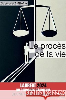 Le proc?s de la vie Ousmane Ambana 9789995279820 La Sahelienne - książka