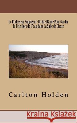 Le Professeur Suppl Holden, Carlton 9781983609497 Createspace Independent Publishing Platform - książka