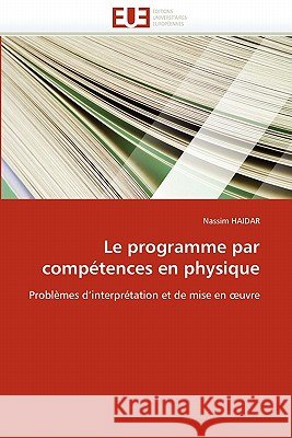 Le Programme Par Compétences En Physique Haidar-N 9786131541162 Editions Universitaires Europeennes - książka