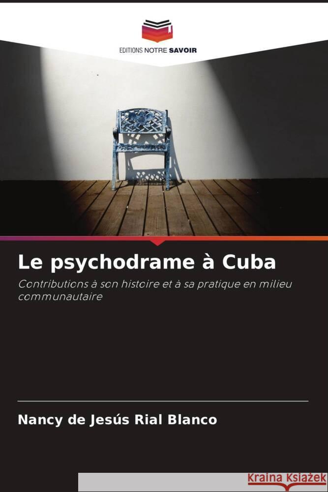 Le psychodrame a Cuba Nancy de Jesus Rial Blanco   9786206092452 Editions Notre Savoir - książka