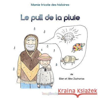 Le pull de la pluie Zacharias, Silke 9781499120264 Createspace - książka