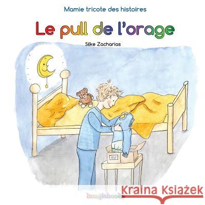 Le pull de l'orage Zacharias, Silke 9781523201099 Createspace Independent Publishing Platform - książka