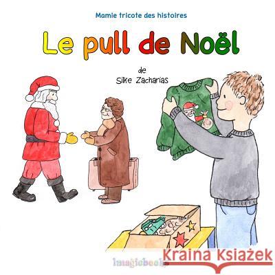 Le pull de Noel Zacharias, Silke 9781493694402 Createspace - książka