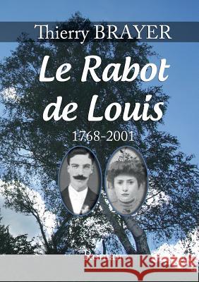 Le Rabot de Louis Thierry Brayer 9782322019502 Books on Demand - książka