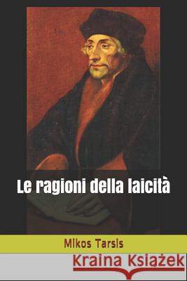Le ragioni della laicità Galavotti, Enrico 9781790568345 Independently Published - książka