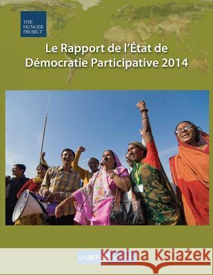 Le Rapport de l'État de Démocratie Participative 2014 Hunger Project, The 9781502947864 Createspace - książka